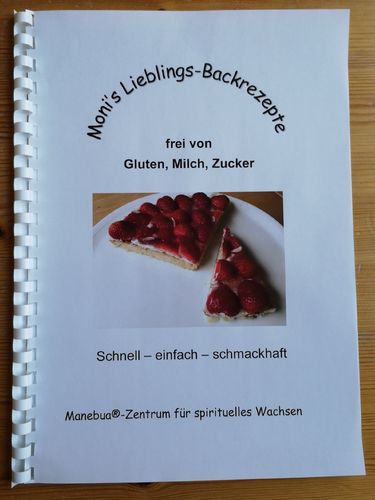 Script "Moni's Lieblings-Backrezepte" frei von Gluten, Milch, Zucker